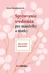 E-kniha Spytovanie svedomia pre manželky a matky - Dorota Wyczachowska-Rut