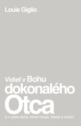 E-kniha Vidieť v Bohu dokonalého Otca - Louie Giglio