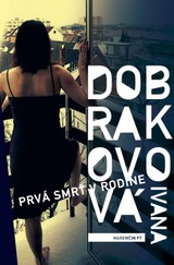 E-kniha Prvá smrť v rodine - Ivana Dobrakovová