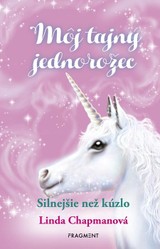 E-kniha Môj tajný jednorožec 5: Silnejšie než kúzlo - Linda Chapmanová