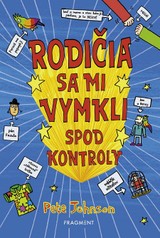 E-kniha Rodičia sa mi vymkli spod kontroly - Pete Johnson