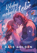 E-kniha Kdyby nebylo tebe - Kate Golden