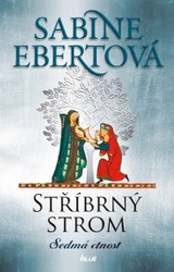 E-kniha Stříbrný strom: Sedmá ctnost - Sabine Ebertová