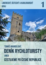 E-kniha Deník rychloturisty, 1. díl: Liberecký, Ústecký a Karlovarský kraj - Tomáš Brandejský