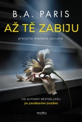 E-kniha Až tě zabiju - B.A. Paris