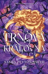 E-kniha Trnová královna - Sasha Peyton Smith