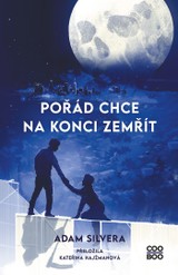 E-kniha Pořád chce na konci zemřít - Adam Silvera