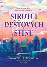 E-kniha Sirotci dešťových stínů - Naomi Ishiguro