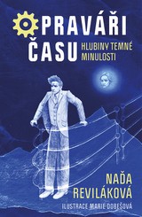 E-kniha Opraváři času: Hlubiny temné minulosti - Naďa Reviláková