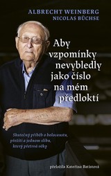E-kniha Aby vzpomínky nevybledly jako číslo na mém předloktí - Nicolas Büchse, Albrecht Weinberg