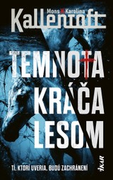 E-kniha Temnota kráča lesom - Mons Kallentoft, Karolina Kallentoft