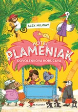 E-kniha Hotel Plameniak 2: Dovolenková horúčava - Alex Milway