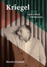 E-kniha Kriegel: Voják a lékař komunismu - Martin Groman