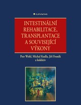 E-kniha Intestinální rehabilitace, transplantace a související výkony - Jiří Froněk, Michal Kudla, Petr Wohl