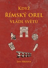 E-kniha Když římský orel vládl světu - Jan Hrdina