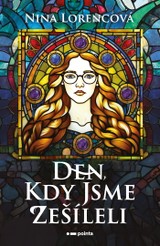 E-kniha Den, kdy jsme zešíleli - Nina Lorencová