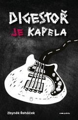 E-kniha Digestoř je kapela - Zbyněk Řeháček