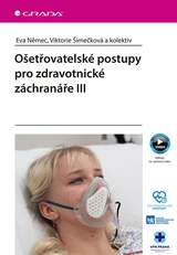 E-kniha Ošetřovatelské postupy pro zdravotnické záchranáře III - Eva Němec, Viktorie Šimečková
