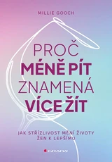 E-kniha Proč méně pít znamená více žít - Jak střízlivost mění životy žen k lepšímu - Millie Gooch