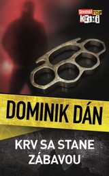 E-kniha Krv sa stane zábavou - Dominik Dán