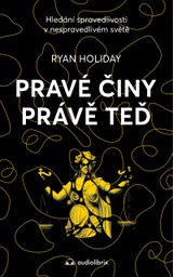 E-kniha Pravé činy právě teď - Ryan Holiday