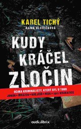 E-kniha Kudy kráčel zločin - Karel Tichý, Hana Hlušičková, Hana Hlušičková