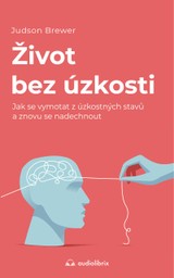 E-kniha Život bez úzkosti - Judson Brewer