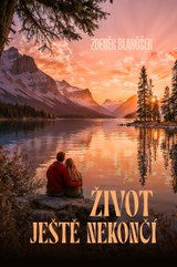 E-kniha Život ještě nekončí - Zdeněk Blahůšek
