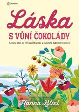 E-kniha Láska s vůní čokolády - Léto se blíží a s ním i svatba roku v malebné švédské vesničce - Hanna Blixt