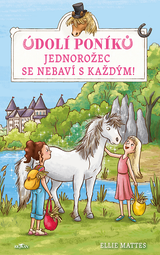 E-kniha Údolí poníků - Jednorožec se nebaví s každým! - Mattes Ellie