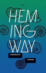 E-kniha Pohyblivý svátek - Ernest Hemingway