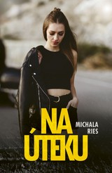 E-kniha Na úteku - Michala Ries