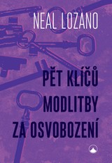 E-kniha Pět klíčů modlitby za osvobození - Neal Lozano