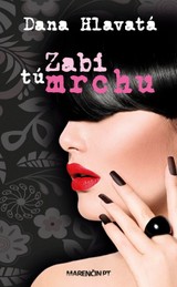 E-kniha Zabi tú mrchu - Dana Hlavatá