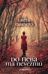 E-kniha Do neba ma nevezmú - Gréta Fábryová