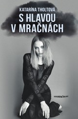 E-kniha S hlavou v mračnách - Katarína Tholtová