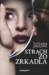 E-kniha Strach zo zrkadla - Tatiana Jaglová