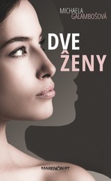 E-kniha Dve ženy - Michaela Galambošová
