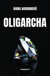 E-kniha Oligarcha - Ivana Havranová