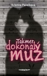 E-kniha Takmer dokonalý muž - Kristína Pavelková
