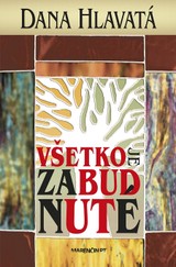 E-kniha Všetko je zabudnuté - Dana Hlavatá
