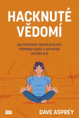 E-kniha Hacknuté vědomí - Dave Asprey