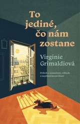 E-kniha To jediné, čo nám zostane - Virginie Grimaldi