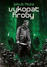E-kniha Vykopat hroby - Jakub Hoza