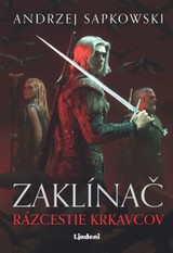 E-kniha Zaklínač Rázcestie krkavcov - Andrzej Sapkowski