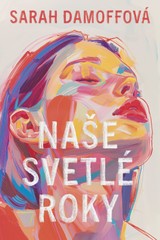 E-kniha Naše svetlé roky - Sarah Damoff