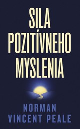 E-kniha Sila pozitívneho myslenia - Vincent Norman Peale