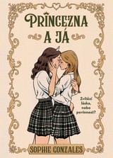 E-kniha Princezna a já - Sophie Gonzales