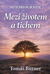E-kniha Mezi životem a tichem - Tomáš Bittner