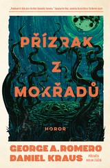 E-kniha Přízrak z mokřadů - George A. Romero